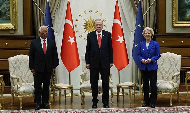 Cumhurbaşkanı Erdoğan, AB Komisyonu Başkanı Leyen ve AB Konseyi Başkanı Costa'yı kabul etti