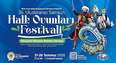 Dünyanın renkleri bir kez daha Samsun'da buluşuyor