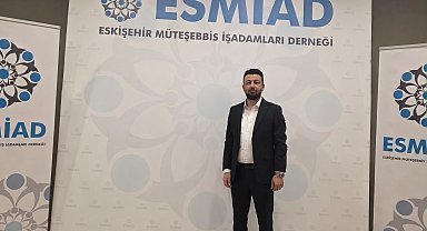 ESMİAD İnşaat Komisyonu Başkanı İsmail Küçükkör'den Eskişehir için ortak akıl ve üretim çağrısı
