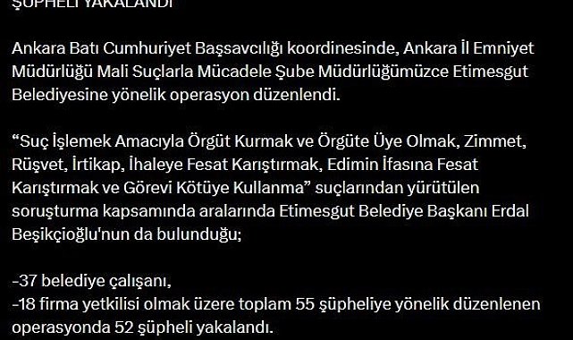 Etimesgut Belediyesine mali suç operasyonu: 52 şüpheli yakalandı
