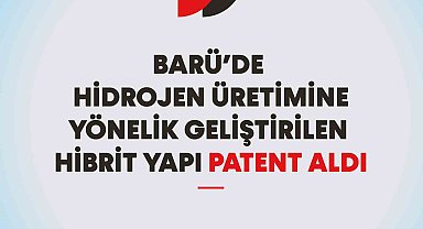 BARÜ hidrojen üretimine yönelik geliştirilen hibrit yapının patentini aldı