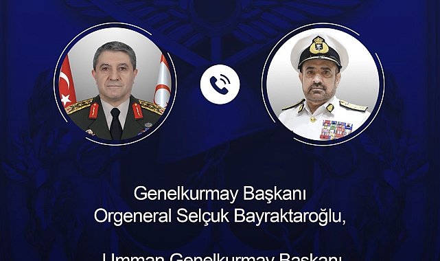 Genelkurmay Başkanı Orgeneral Bayraktaroğlu, Ummanlı mevkidaşı Al-Raisi ile görüştü