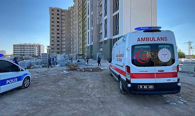 Karaman'da 12'nci kattan düşen inşaat işçisi hayatını kaybetti