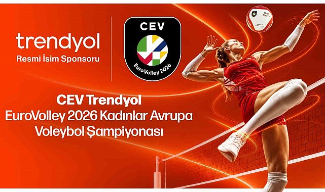 Trendyol, CEV EuroVolley 2026 Kadınlar Avrupa Voleybol Şampiyonası'nın isim sponsoru oldu