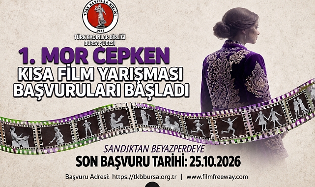 TÜRK KADINLAR BİRLİĞİ BURSA ŞUBESİ’NDEN 1. MOR CEPKEN KADIN KISA FİLM YARIŞMASI