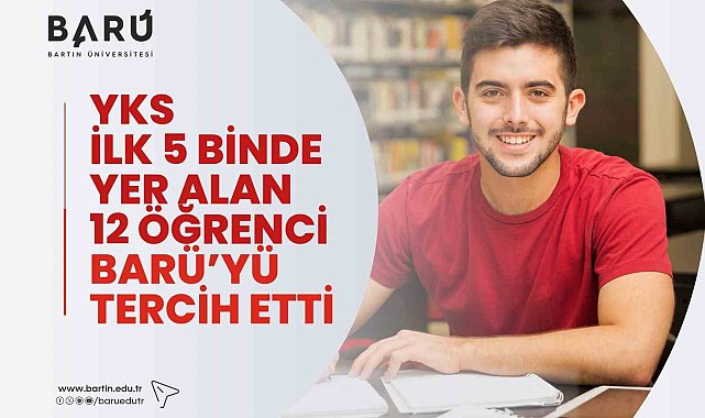 YKS ilk 5 binde yer alan 12 öğrenci BARÜ'yü tercih etti
