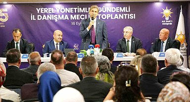 AK Parti'de Yerel Yönetimler Gündemli İl Danışma Meclisi Toplantısı