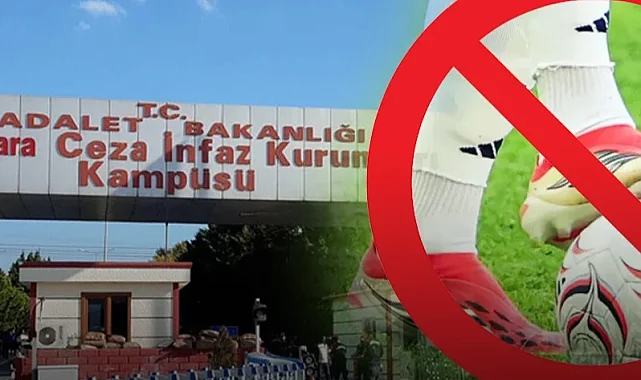 Başsavcılıktan "cezaevinde maç yasağı" iddiasına yanıt: Özel uygulama yok
