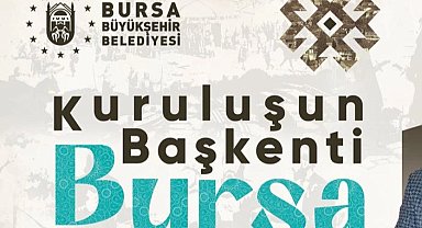 Bursa'nın 700 yıllık fetih hafızası konuşulacak