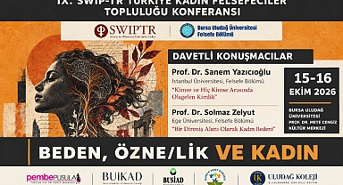 Kadın, Beden ve Öznellik Felsefenin Odağında: IX. SWIP-TR Konferansı Bursa’da