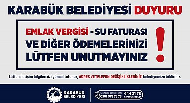 Karabük Belediyesinden vatandaşlara "zamanında ödeme" çağrısı