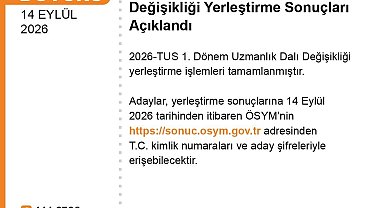 ÖSYM: "2026-TUS 1. Dönem Uzmanlık Dalı Değişikliği yerleştirme sonuçları açıklandı"