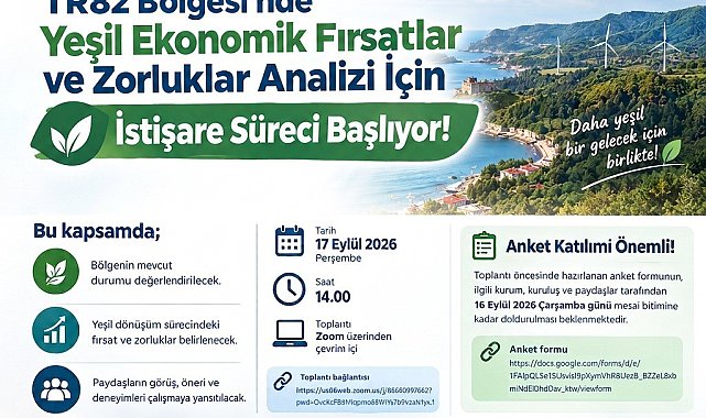 TR82 Bölgesi'nde yeşil ekonomik fırsatlar ve zorluklar analizi için istişare süreci başlıyor