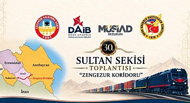 Zengezur koridoru Erzurum'da masaya yatırılıyor: 30. Sultan Sekisi Toplantısı'nın gündemi belli oldu