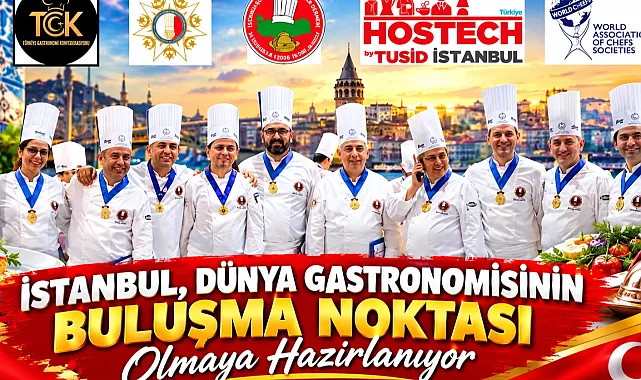 10. Aşçılar-Tedarikçiler Buluşması ve 6. İstanbul Culinary Cup 2026 için geri sayım başladı