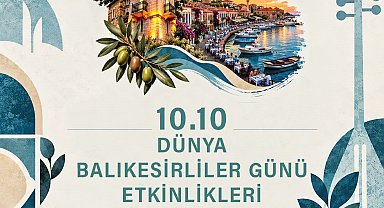 10.10 Dünya Balıkesir Günü bu yıl da coşkuyla kutlanacak