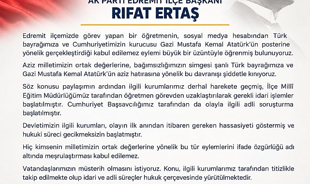 AK Parti Edremit İlçe Başkanı Rıfat Ertaş'tan kınama: "Milletimizin ortak değerlerine yönelik bu davranışı şiddetle kınıyoruz"