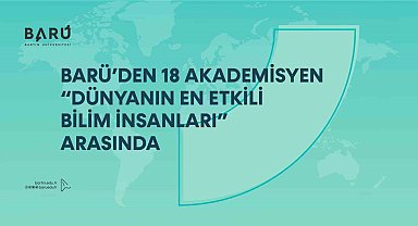 BARÜ'nün 18 akademisyeni dünyanın en etkili bilim insanları arasında