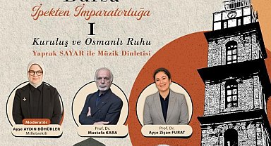 Bursa'nın 700 yıllık mirası söyleşilerle anlatılacak
