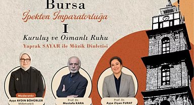 Bursa'nın 700 yıllık mirası konuşulacak