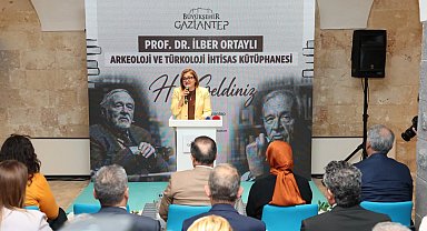 Gaziantep'te İlber Ortaylı Kütüphanesi açıldı