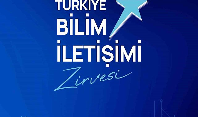 İlk Türkiye bilim iletişimi zirvesi başlıyor