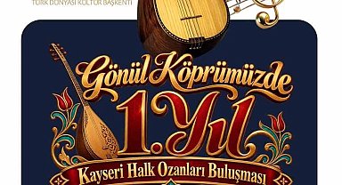 Kayseri Halk Ozanları Kültür Evi'nde 'Gönül Köprüsünde 1. Yıl' buluşması
