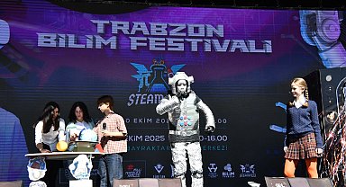 Trabzon'da bilim ve teknoloji şöleni başlıyor